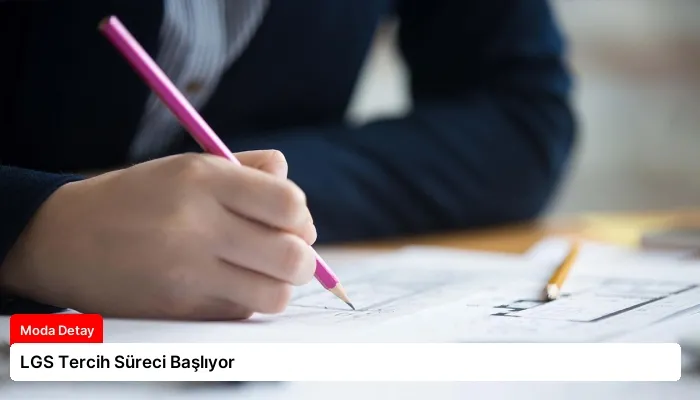 LGS Tercih Süreci Başlıyor