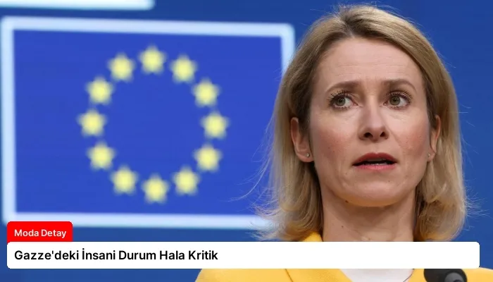 Gazze’deki İnsani Durum Hala Kritik