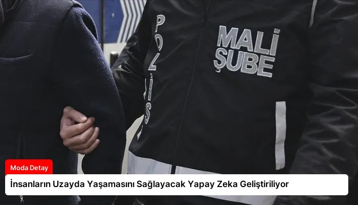 İnsanların Uzayda Yaşamasını Sağlayacak Yapay Zeka Geliştiriliyor