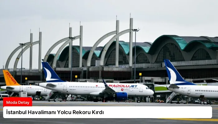 İstanbul Havalimanı Yolcu Rekoru Kırdı