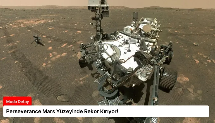 Perseverance Mars Yüzeyinde Rekor Kırıyor!