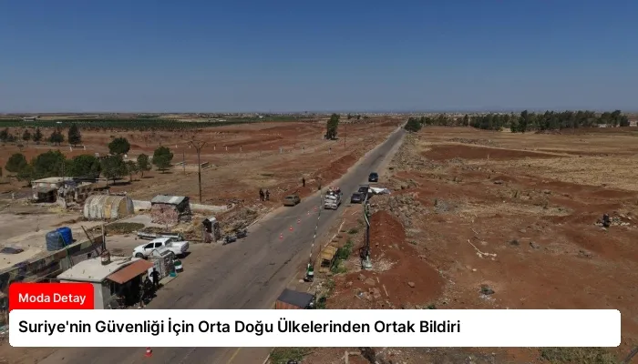 Suriye’nin Güvenliği İçin Orta Doğu Ülkelerinden Ortak Bildiri