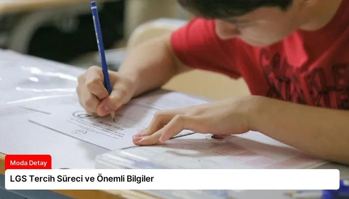 LGS Tercih Süreci ve Önemli Bilgiler