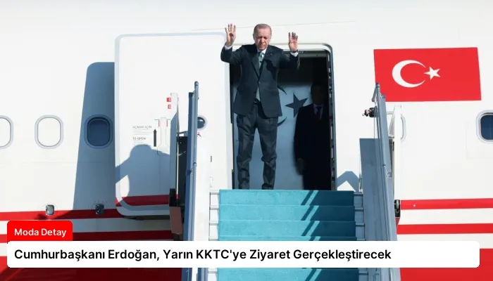 Cumhurbaşkanı Erdoğan, Yarın KKTC’ye Ziyaret Gerçekleştirecek