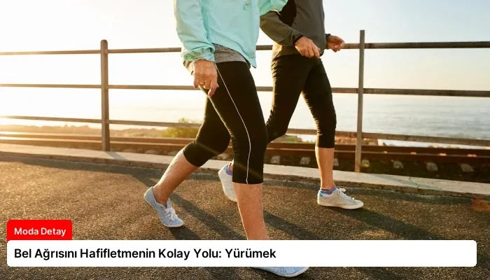 Bel Ağrısını Hafifletmenin Kolay Yolu: Yürümek