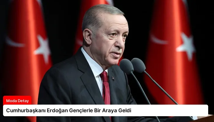 Cumhurbaşkanı Erdoğan Gençlerle Bir Araya Geldi