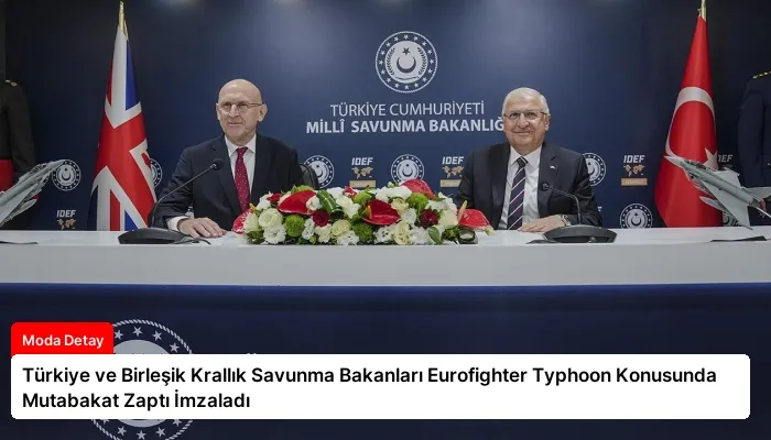 Türkiye ve Birleşik Krallık Savunma Bakanları Eurofighter Typhoon Konusunda Mutabakat Zaptı İmzaladı