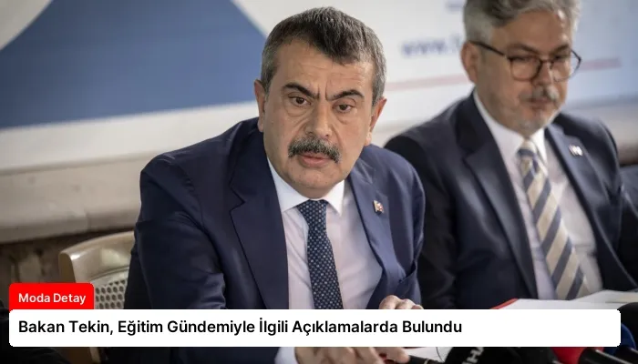 Bakan Tekin, Eğitim Gündemiyle İlgili Açıklamalarda Bulundu