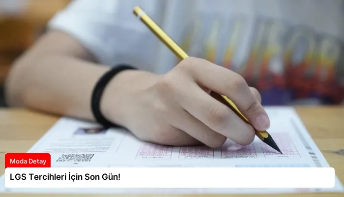 LGS Tercihleri İçin Son Gün!