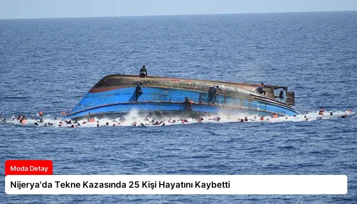 Nijerya’da Tekne Kazasında 25 Kişi Hayatını Kaybetti