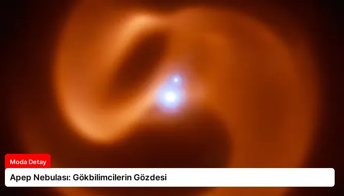 Apep Nebulası: Gökbilimcilerin Gözdesi
