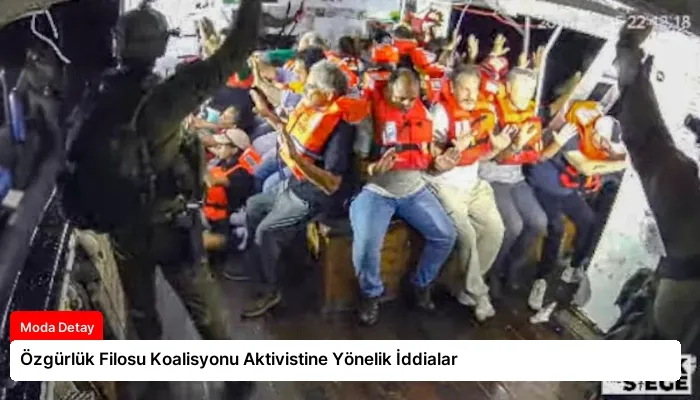 Özgürlük Filosu Koalisyonu Aktivistine Yönelik İddialar