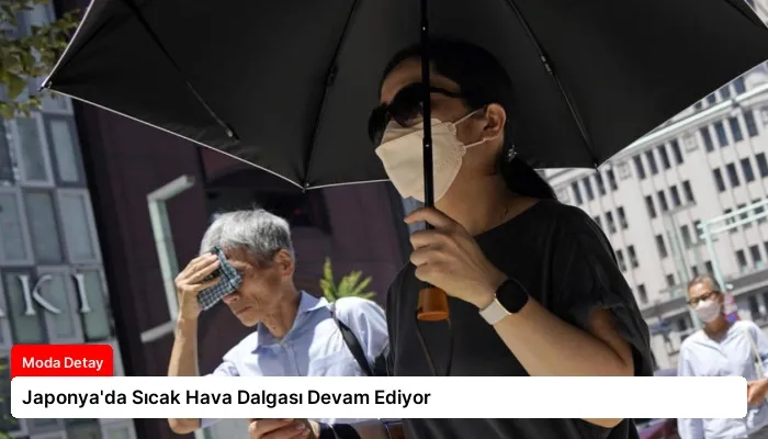 Japonya’da Sıcak Hava Dalgası Devam Ediyor