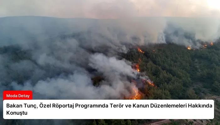 Bakan Tunç, Özel Röportaj Programında Terör ve Kanun Düzenlemeleri Hakkında Konuştu