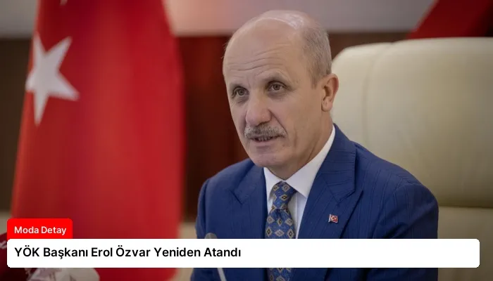 YÖK Başkanı Erol Özvar Yeniden Atandı