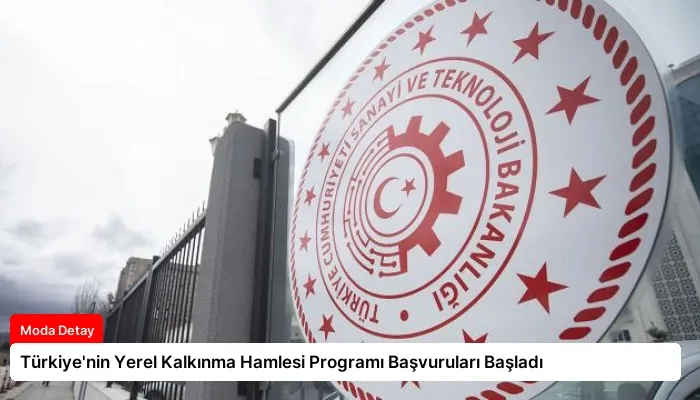 Türkiye’nin Yerel Kalkınma Hamlesi Programı Başvuruları Başladı