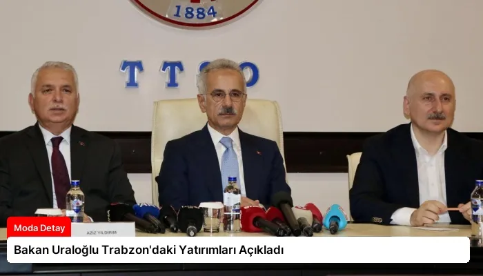 Bakan Uraloğlu Trabzon’daki Yatırımları Açıkladı