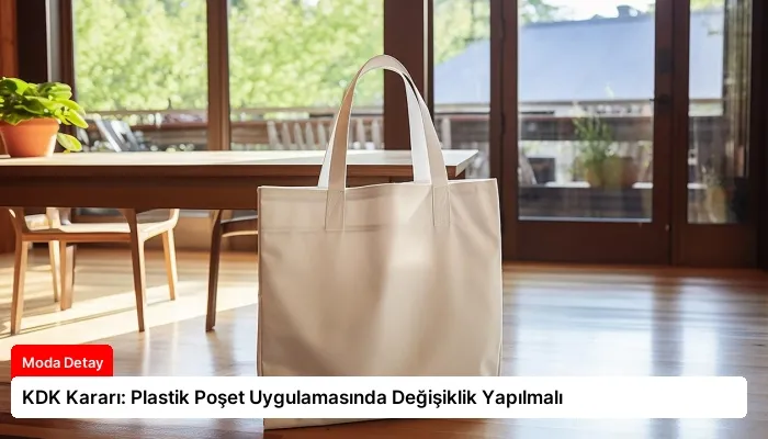 KDK Kararı: Plastik Poşet Uygulamasında Değişiklik Yapılmalı