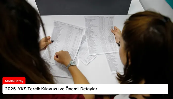 2025-YKS Tercih Kılavuzu ve Önemli Detaylar