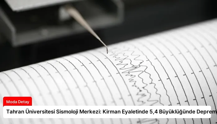 Tahran Üniversitesi Sismoloji Merkezi: Kirman Eyaletinde 5,4 Büyüklüğünde Deprem
