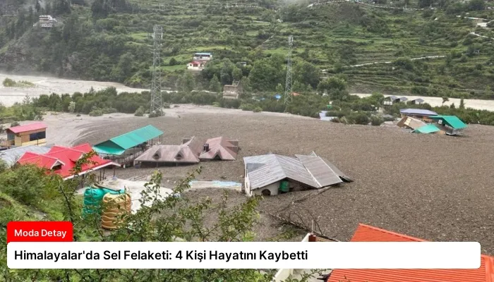 Himalayalar’da Sel Felaketi: 4 Kişi Hayatını Kaybetti