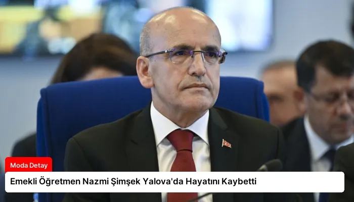 Emekli Öğretmen Nazmi Şimşek Yalova’da Hayatını Kaybetti