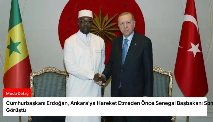 Cumhurbaşkanı Erdoğan, Ankara’ya Hareket Etmeden Önce Senegal Başbakanı Sonko ile Görüştü
