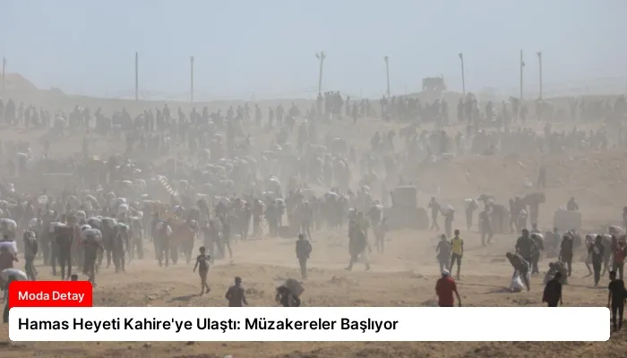 Hamas Heyeti Kahire’ye Ulaştı: Müzakereler Başlıyor