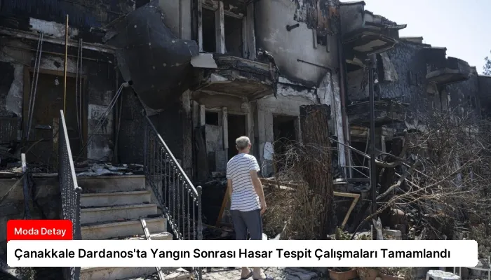 Çanakkale Dardanos’ta Yangın Sonrası Hasar Tespit Çalışmaları Tamamlandı