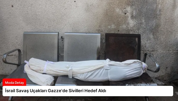 İsrail Savaş Uçakları Gazze’de Sivilleri Hedef Aldı