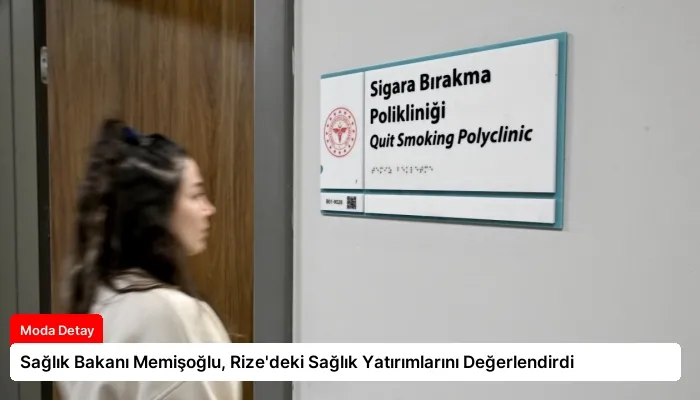Sağlık Bakanı Memişoğlu, Rize’deki Sağlık Yatırımlarını Değerlendirdi