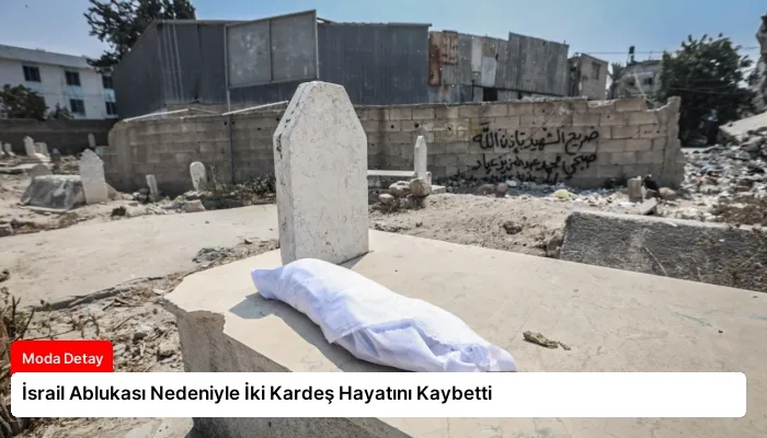 İsrail Ablukası Nedeniyle İki Kardeş Hayatını Kaybetti