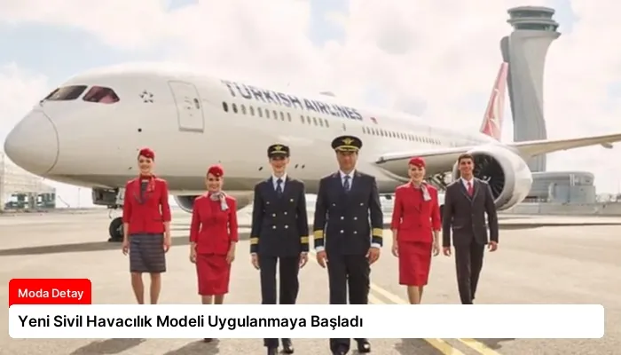 Yeni Sivil Havacılık Modeli Uygulanmaya Başladı