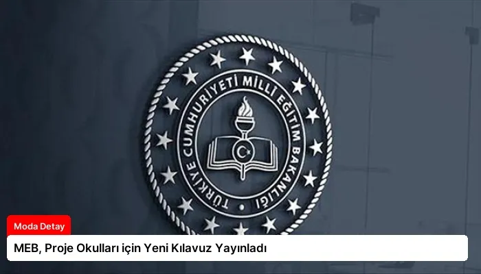 MEB, Proje Okulları için Yeni Kılavuz Yayınladı