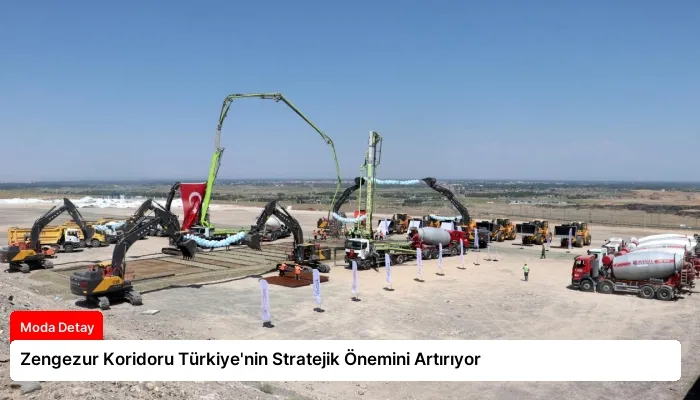 Zengezur Koridoru Türkiye’nin Stratejik Önemini Artırıyor