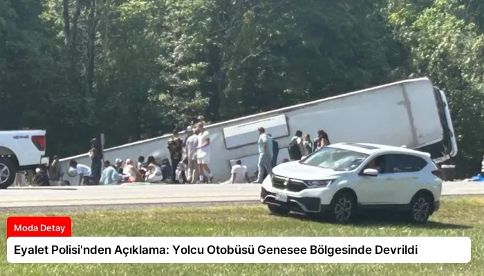 Eyalet Polisi’nden Açıklama: Yolcu Otobüsü Genesee Bölgesinde Devrildi