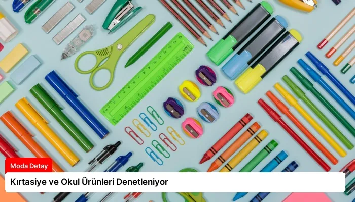 Kırtasiye ve Okul Ürünleri Denetleniyor