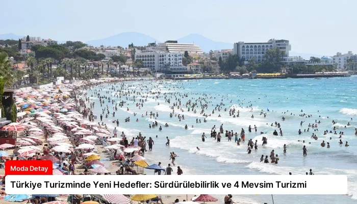 Türkiye Turizminde Yeni Hedefler: Sürdürülebilirlik ve 4 Mevsim Turizmi