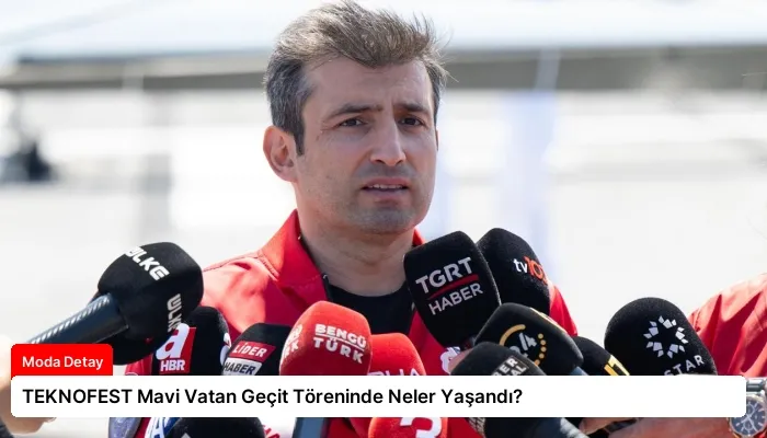 TEKNOFEST Mavi Vatan Geçit Töreninde Neler Yaşandı?