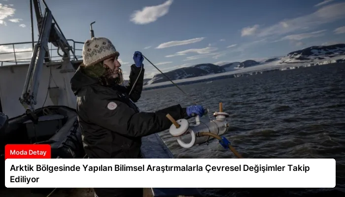 Arktik Bölgesinde Yapılan Bilimsel Araştırmalarla Çevresel Değişimler Takip Ediliyor