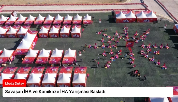 Savaşan İHA ve Kamikaze İHA Yarışması Başladı