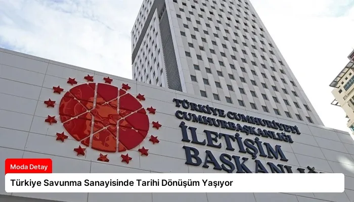 Türkiye Savunma Sanayisinde Tarihi Dönüşüm Yaşıyor