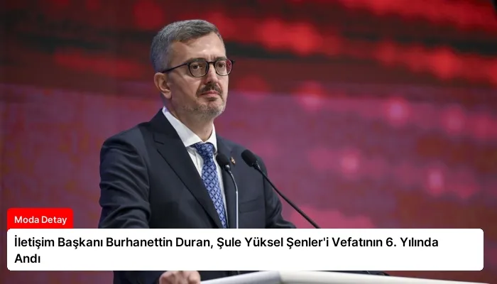 İletişim Başkanı Burhanettin Duran, Şule Yüksel Şenler’i Vefatının 6. Yılında Andı