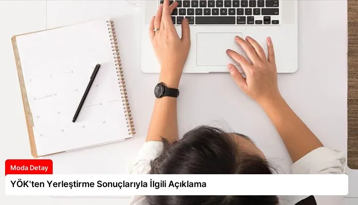 YÖK’ten Yerleştirme Sonuçlarıyla İlgili Açıklama