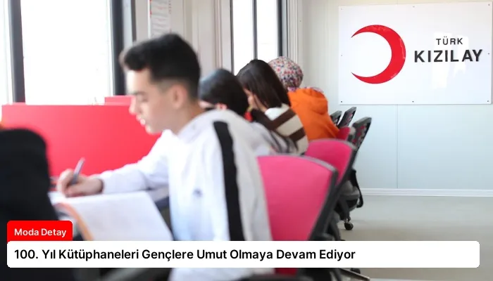 100. Yıl Kütüphaneleri Gençlere Umut Olmaya Devam Ediyor