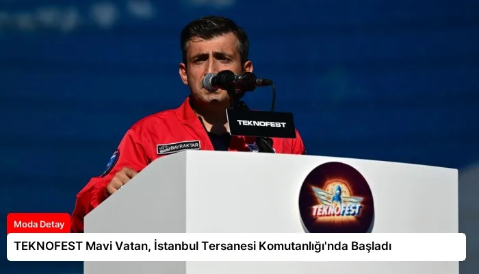 TEKNOFEST Mavi Vatan, İstanbul Tersanesi Komutanlığı’nda Başladı