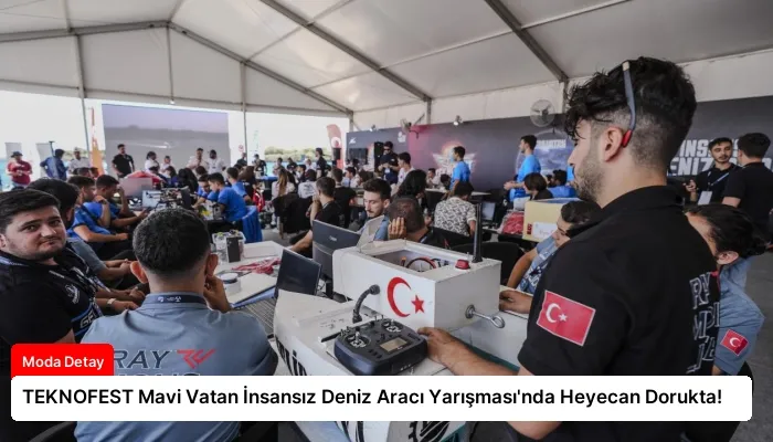 TEKNOFEST Mavi Vatan İnsansız Deniz Aracı Yarışması’nda Heyecan Dorukta!
