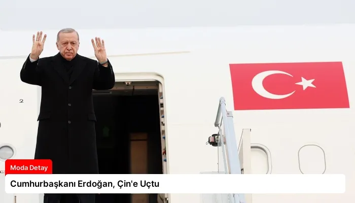 Cumhurbaşkanı Erdoğan, Çin’e Uçtu
