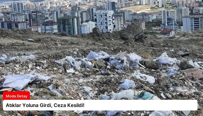 Atıklar Yoluna Girdi, Ceza Kesildi!