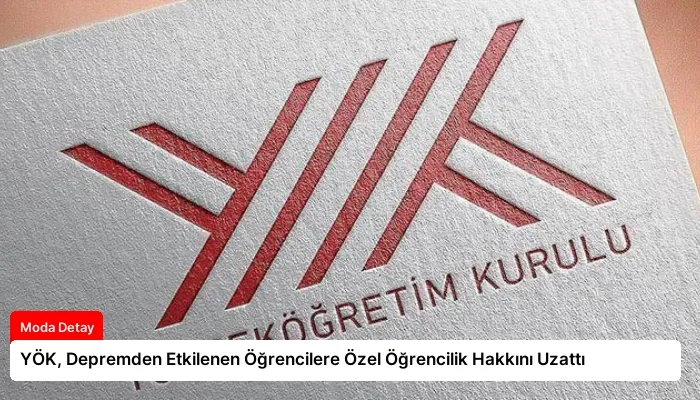 YÖK, Depremden Etkilenen Öğrencilere Özel Öğrencilik Hakkını Uzattı